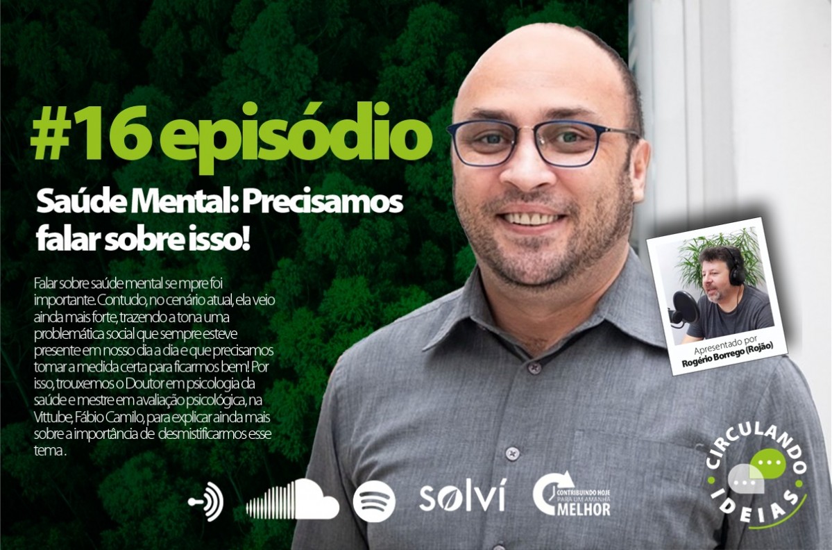 Podcast Circulando Ideias | Episódio #016: Saúde Mental: Precisamos falar sobre isso! Podcast Circulando Ideias | Episódio #016: Saúde Mental: Precisamos falar sobre isso!